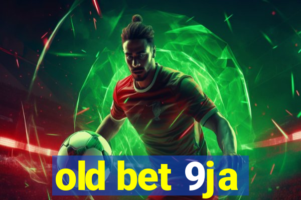 old bet 9ja